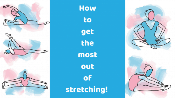 How to get the most out of stretching.