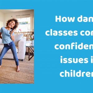 How dance classes combat confidence issues in children!